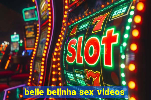 belle belinha sex videos